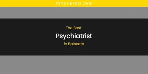 The Absolute Best Psychiatrist in Balasore