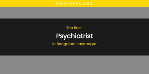 The Absolute Best Psychiatrist in Bangalore Jayanagar