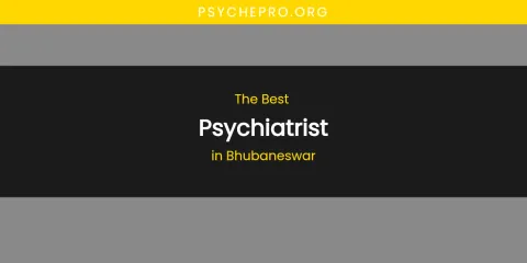 The Absolute Best Psychiatrist in Bhubaneswar