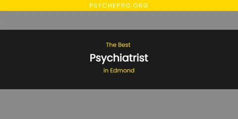 The Absolute Best Psychiatrist in Edmond