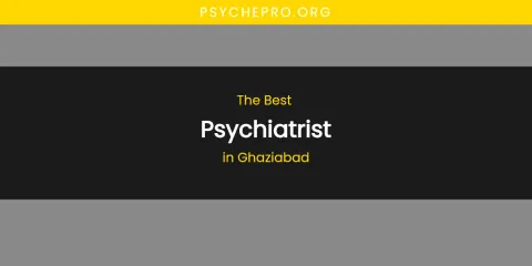 The Absolute Best Psychiatrist in Ghaziabad