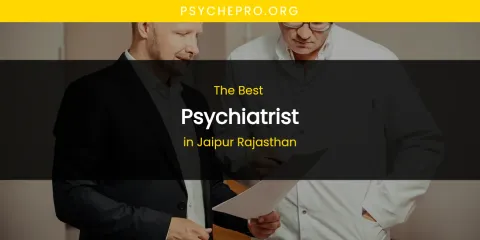 The Absolute Best Psychiatrist in Jaipur Rajasthan
