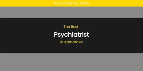 Karnataka's Best Psychiatrist