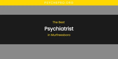 Murfreesboro's Best Psychiatrist
