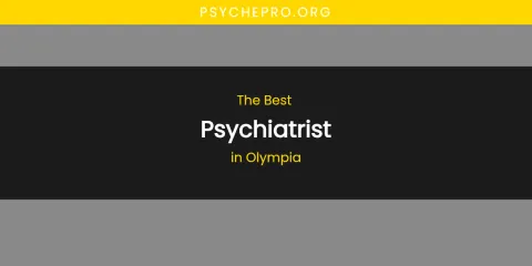 Olympia's Best Psychiatrist