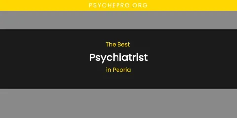 Peoria's Best Psychiatrist
