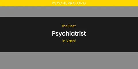 Vashi's Best Psychiatrist